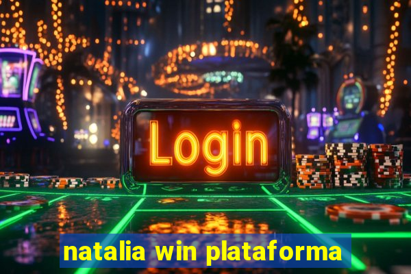 natalia win plataforma